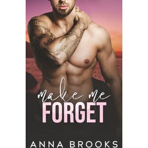 Brooks, Anna Make Me Forget Brooks, Anna Make Me Forget