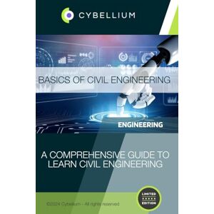 TM, Cybellium Basics of Civil Engineering TM, Cybellium Basics of Civil Engineering