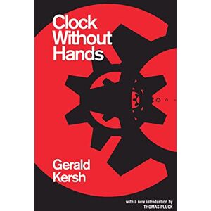 Kersh, Gerald Clock Without Hands (Valancourt 20th Century Classics) Kersh, Gerald Clock Without Hands (Valancourt 20th Century Classics)