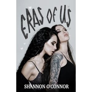 O'Connor, Shannon Eras of Us: A Second Chance Lesbian Romance (Behind the Scenes) O'Connor, Shannon Eras of Us: A Second Chance Lesbian Romance (Behind the Scenes)