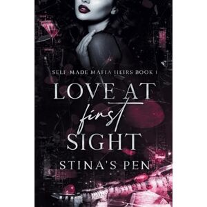 Pen, Stina's Love At First Sight: 1 (Self-Made Mafia Heirs) Pen, Stina's Love At First Sight: 1 (Self-Made Mafia Heirs)