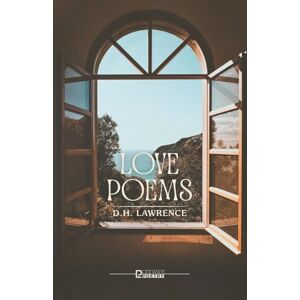 Lawrence, D. H. Love Poems: Selected from Love Poems and Others and Amores (Leeway Poetry Edition) Lawrence, D. H. Love Poems: Selected from Love Poems and Others and Amores (Leeway Poetry Edition)