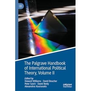 The Palgrave Handbook of International Political Theory: Volume II The Palgrave Handbook of International Political Theory: Volume II
