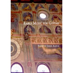 Agocsi, Janos Early Music For Guitar Agocsi, Janos Early Music For Guitar