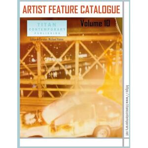 Hanna, Michael Artist Feature Catalogue: Volume 10 (International Edition): published by Titan Contemporary Hanna, Michael Artist Feature Catalogue: Volume 10 (International Edition): published by Titan Contemporary