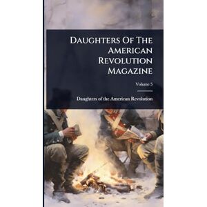 United Daughters Of The American Revolution Magazine United Daughters Of The American Revolution Magazine