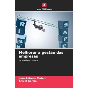 Mateo, Juan Antonio Melhorar a gestão das empresas: na entidade cubana Mateo, Juan Antonio Melhorar a gestão das empresas: na entidade cubana