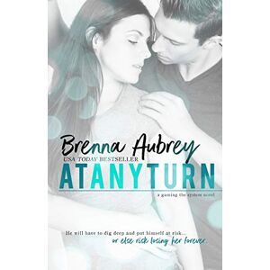 Aubrey, Brenna At Any Turn: Volume 2 (Gaming The System) Aubrey, Brenna At Any Turn: Volume 2 (Gaming The System)