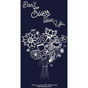 Buynak, Ryan Don't Ever Give Up... Buynak, Ryan Don't Ever Give Up...