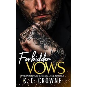 Crowne, K.C. Forbidden Vows: An Age Gap, Bratva Romance (Silver Fox Daddies) Crowne, K.C. Forbidden Vows: An Age Gap, Bratva Romance (Silver Fox Daddies)