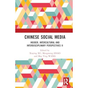 Chinese Social Media II: Insider, Intercultural and Interdisciplinary Perspectives Chinese Social Media II: Insider, Intercultural and Interdisciplinary Perspectives