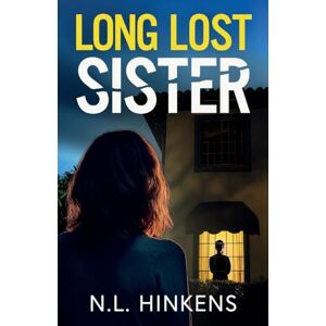 Hinkens, N L Long-Lost Sister: An unputdownable psychological thriller with a breathtaking twist Hinkens, N L Long-Lost Sister: An unputdownable psychological thriller with a breathtaking twist