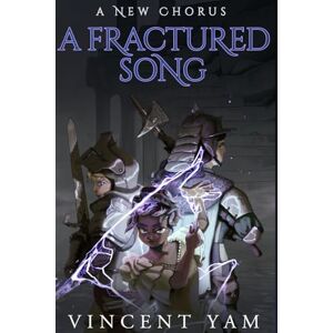 Vincent A Fractured Song: A New Chorus: 2 Vincent A Fractured Song: A New Chorus: 2