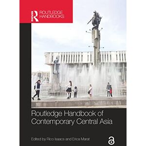 Routledge Handbook of Contemporary Central Asia Routledge Handbook of Contemporary Central Asia