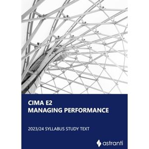 Astranti CIMA E2 Managing Performance Study Text Astranti CIMA E2 Managing Performance Study Text