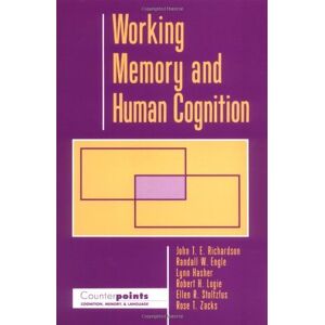 Oxford University Press USA Working Memory and Human Cognition (Counterpoints: Cognition, Memory, and Language) Oxford University Press USA Working Memory and Human Cognition (Counterpoints: Cognition, Memory, and Language)