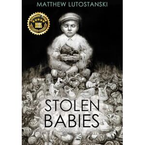 Lutostanski, Matthew STOLEN BABIES: A heart-wrenching World War II thriller based on true events Lutostanski, Matthew STOLEN BABIES: A heart-wrenching World War II thriller based on true events