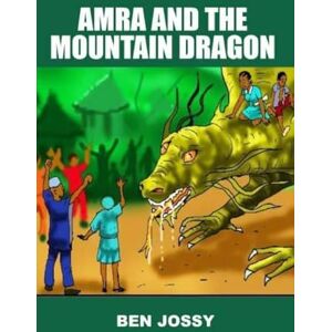 Jossy, Ben Amra and the Mountain Dragon Jossy, Ben Amra and the Mountain Dragon
