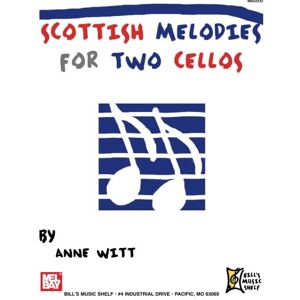 Witt, Anne Scottish Melodies for Two Cellos Witt, Anne Scottish Melodies for Two Cellos