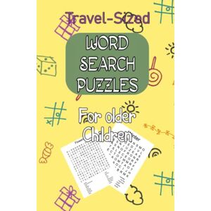 Bower, A J Travel Word Search Puzzles For Older Children: Challenging Word Search Puzzle Games With Solutions for Boys and Girls Ages 9 to 12 Years Old to Sharpen the Mind Bower, A J Travel Word Search Puzzles For Older Children: Challenging Word Search Puzzle Games With Solutions for Boys and Girls Ages 9 to 12 Years Old to Sharpen the Mind