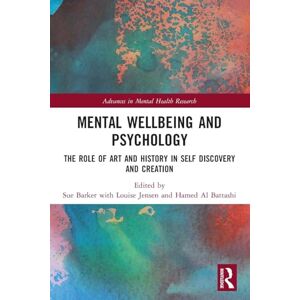 Creative Labs Mental Wellbeing and Psychology: The Role of Art and History in Self Discovery and Creation (Advances in Mental Health Research) Creative Labs Mental Wellbeing and Psychology: The Role of Art and History in Self Discovery and Creation (Advances in Mental Health Research)