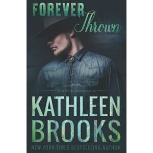 Brooks, Kathleen Forever Thrown: Forever Bluegrass #16 Brooks, Kathleen Forever Thrown: Forever Bluegrass #16