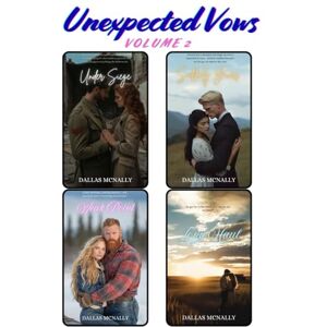 McNally, Dallas Unexpected Vows: Volume 2 McNally, Dallas Unexpected Vows: Volume 2