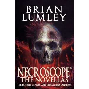 Lumley, Brian Necroscope: The Novellas: The Plague-Bearer and The Mobius Murders Lumley, Brian Necroscope: The Novellas: The Plague-Bearer and The Mobius Murders
