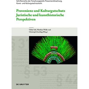 De Gruyter Provenienz und Kulturgutschutz: Juristische und kunsthistorische Perspektiven (German Edition) De Gruyter Provenienz und Kulturgutschutz: Juristische und kunsthistorische Perspektiven (German Edition)