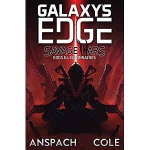 Anspach, Jason Gods & Legionnaires: 2 (Galaxy's Edge: Savage Wars) Anspach, Jason Gods & Legionnaires: 2 (Galaxy's Edge: Savage Wars)