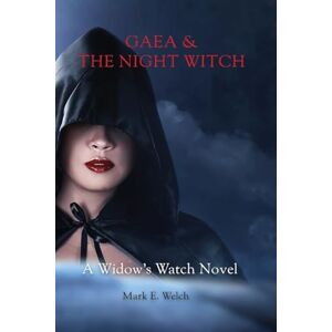 Welch, Mark E Gaea & The Night Witch Welch, Mark E Gaea & The Night Witch