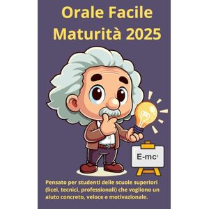 Libri, Azzurra Orale Facile Maturità 2025: Il metodo definitivo per superare l'esame orale con sicurezza, tecniche vincenti, esempi pronti e consigli pratici per brillare davanti alla commissione. Libri, Azzurra Orale Facile Maturità 2025: Il metodo definitivo per superare l'esame orale con sicurezza, tecniche vincenti, esempi pronti e consigli pratici per brillare davanti alla commissione.