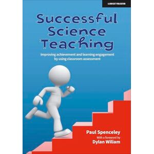Paul Spenceley Successful Science Teaching: Improving achievement and learning engagement by using classroom assessment Paul Spenceley Successful Science Teaching: Improving achievement and learning engagement by using classroom assessment