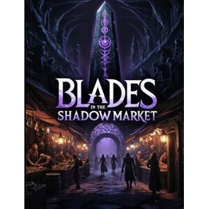LLC, Ravnspire Blades in the Shadow Market A DND 5e Mini Campaign for Players and Dungeon Masters LLC, Ravnspire Blades in the Shadow Market A DND 5e Mini Campaign for Players and Dungeon Masters