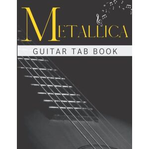 Haynes, Joshua Metallica Guitar Tab Book Black: Selection of 14 Songs For Guitar Tab Haynes, Joshua Metallica Guitar Tab Book Black: Selection of 14 Songs For Guitar Tab