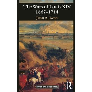 Lynn, John A. The Wars of Louis XIV, 1667-1714 (Modern Wars In Perspective) Lynn, John A. The Wars of Louis XIV, 1667-1714 (Modern Wars In Perspective)
