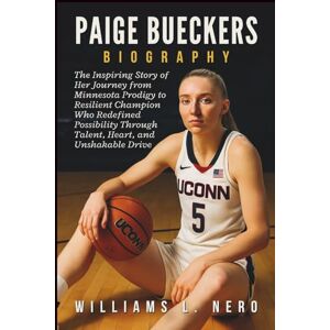 Ahead Paige Bueckers Biography: The Inspiring Story of Her Journey from Minnesota Prodigy to Resilient Champion Who Redefined Possibility Through Talent, Heart, and Unshakable Drive Ahead Paige Bueckers Biography: The Inspiring Story of Her Journey from Minnesota Prodigy to Resilient Champion Who Redefined Possibility Through Talent, Heart, and Unshakable Drive