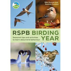 Couzens, Dominic RSPB Birding Year: Seasonal tips and activities to learn about bird behaviour Couzens, Dominic RSPB Birding Year: Seasonal tips and activities to learn about bird behaviour