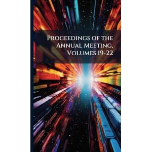 TBD Proceedings of the Annual Meeting, Volumes 19-22 TBD Proceedings of the Annual Meeting, Volumes 19-22