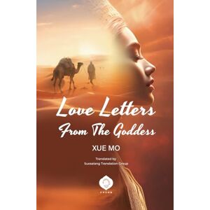 Mo, Xue Love Letters From the Goddess: The Forbidden Letters of a Nepali Goddess and a Tibetan Pilgrim’s Quest for Freedom Mo, Xue Love Letters From the Goddess: The Forbidden Letters of a Nepali Goddess and a Tibetan Pilgrim’s Quest for Freedom