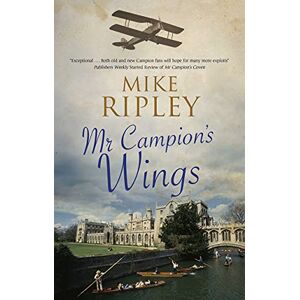 Ripley, Mike Mr Campion's Wings (An Albert Campion Mystery) Ripley, Mike Mr Campion's Wings (An Albert Campion Mystery)