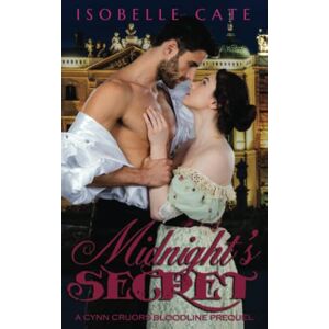 Cate, Isobelle Midnight's Secret: A Paranormal Romance Vampire Werewolf Hybrid Series Prequel (The Cynn Cruors Bloodline Series) Cate, Isobelle Midnight's Secret: A Paranormal Romance Vampire Werewolf Hybrid Series Prequel (The Cynn Cruors Bloodline Series)