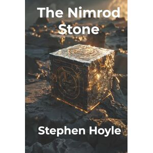 Hoyle, Stephen The Nimrod Stone: A YA Sci-Fi Adventure (Second Edition) Hoyle, Stephen The Nimrod Stone: A YA Sci-Fi Adventure (Second Edition)