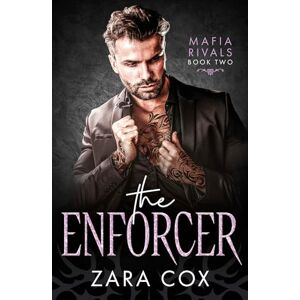 Cox, Zara The Enforcer: Brand New Enemies to Lovers Mafia Romance from Zara Cox for 2025 Cox, Zara The Enforcer: Brand New Enemies to Lovers Mafia Romance from Zara Cox for 2025