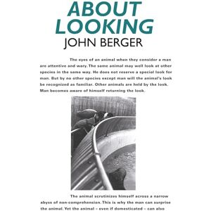 Berger, John About Looking Berger, John About Looking