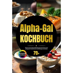Gut, Nutralyse Alpha-Gal-Kochbuch: Wie du trotz Fleischallergie genussvoll isst und allergische Reaktionen zuverlässig vermeidest inkl. Einkaufslisten Gut, Nutralyse Alpha-Gal-Kochbuch: Wie du trotz Fleischallergie genussvoll isst und allergische Reaktionen zuverlässig vermeidest inkl. Einkaufslisten