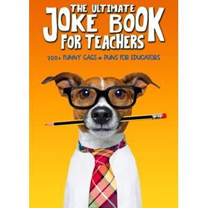 Silly Sloth Press The Ultimate Joke Book for Teachers Silly Sloth Press The Ultimate Joke Book for Teachers