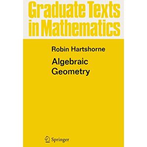 Hartshorne, Robin Algebraic Geometry: 52 (Graduate Texts in Mathematics, 52) Hartshorne, Robin Algebraic Geometry: 52 (Graduate Texts in Mathematics, 52)
