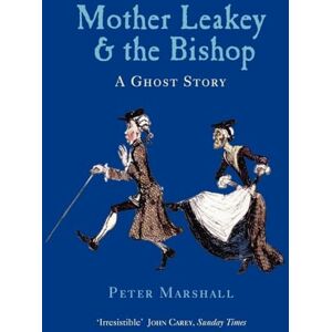 Marshall Mother Leakey and the Bishop: A Ghost Story Marshall Mother Leakey and the Bishop: A Ghost Story