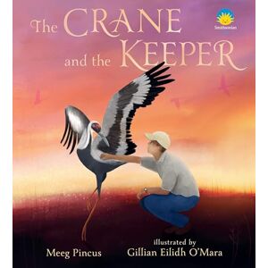 Pincus, Meeg The Crane and the Keeper: How an Endangered Crane Chose a Human as Her Mate Pincus, Meeg The Crane and the Keeper: How an Endangered Crane Chose a Human as Her Mate